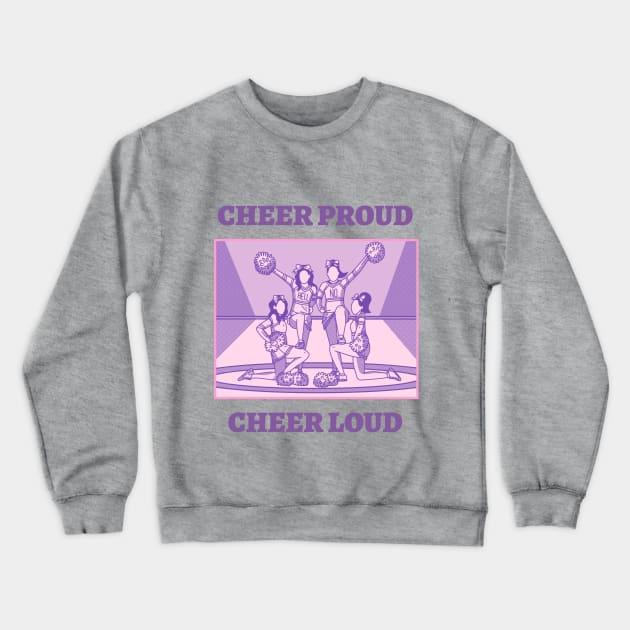 Cheer proud, Cheer loud Crewneck Sweatshirt by AM93 Studio